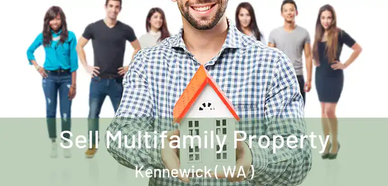  Sell Multifamily Property Kennewick ( WA )