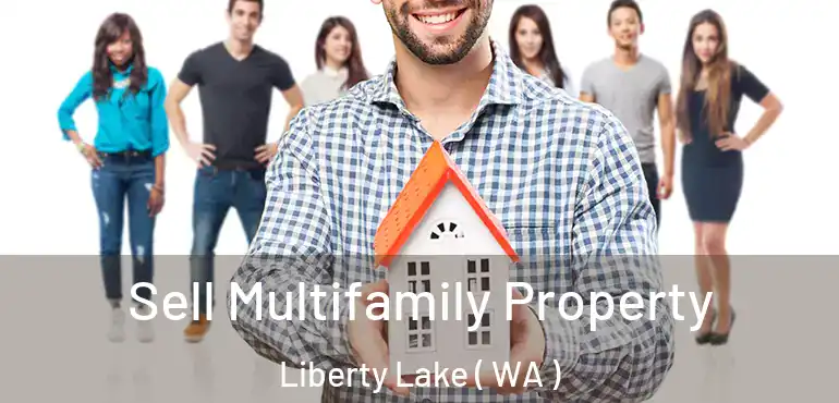  Sell Multifamily Property Liberty Lake ( WA )
