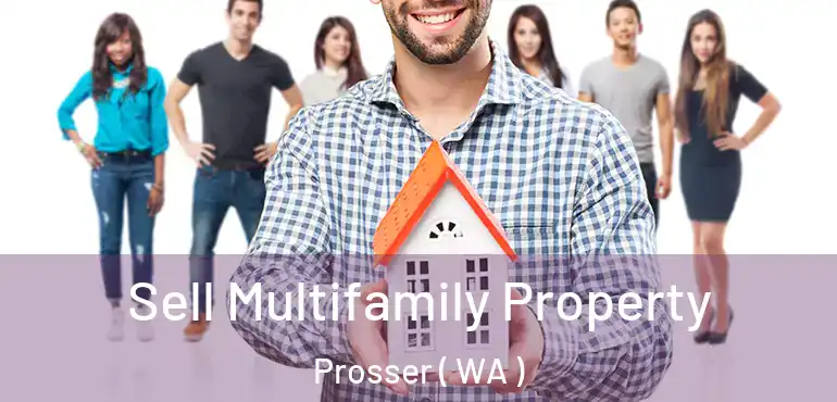  Sell Multifamily Property Prosser ( WA )