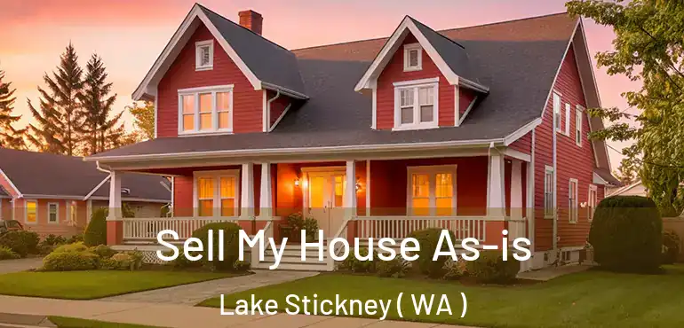  Sell My House As-is Lake Stickney ( WA )