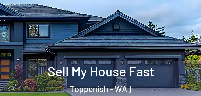  Sell My House Fast Toppenish - WA )