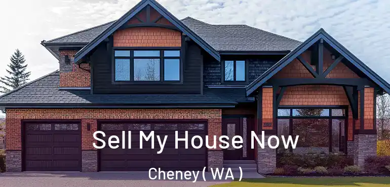  Sell My House Now Cheney ( WA )