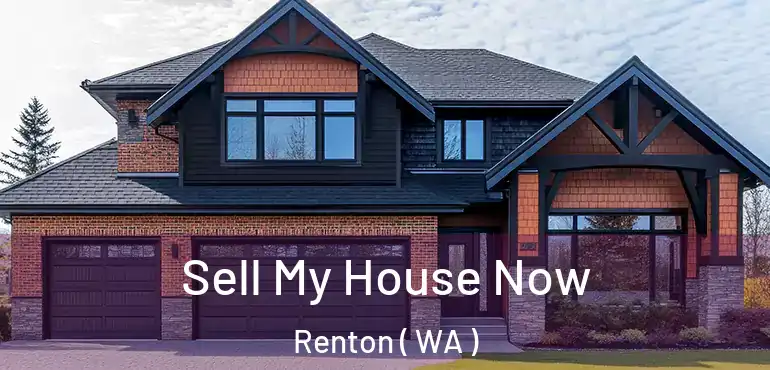  Sell My House Now Renton ( WA )