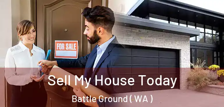 Sell My House Today Battle Ground ( WA )