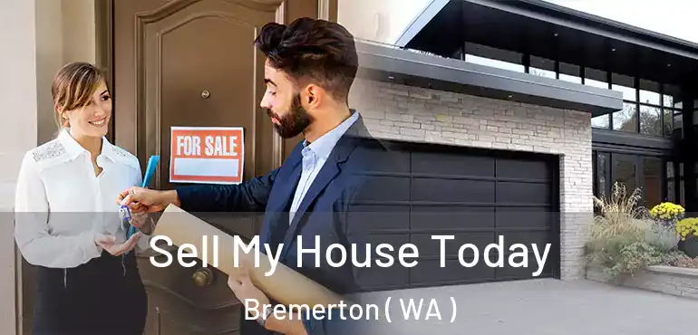  Sell My House Today Bremerton ( WA )