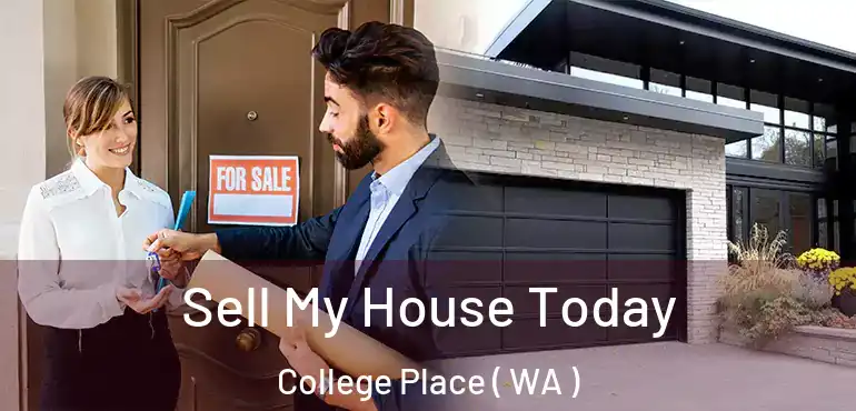  Sell My House Today College Place ( WA )