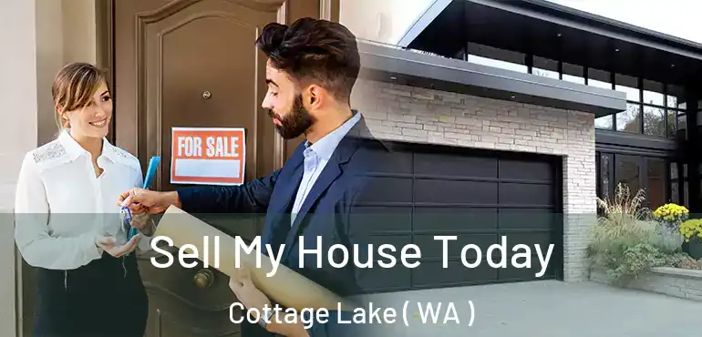  Sell My House Today Cottage Lake ( WA )