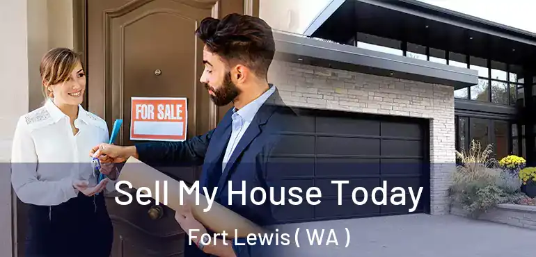  Sell My House Today Fort Lewis ( WA )