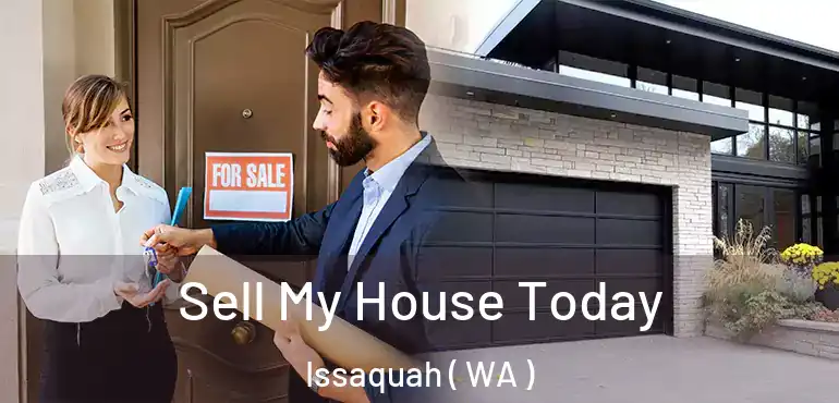  Sell My House Today Issaquah ( WA )