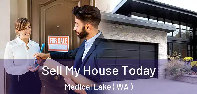  Sell My House Today Medical Lake ( WA )