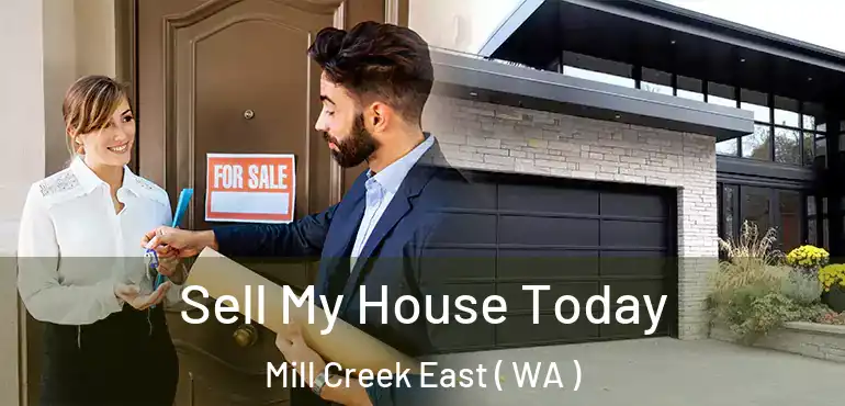  Sell My House Today Mill Creek East ( WA )