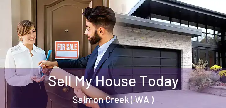  Sell My House Today Salmon Creek ( WA )