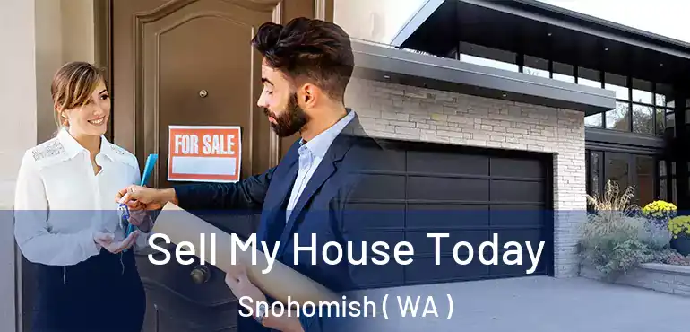  Sell My House Today Snohomish ( WA )