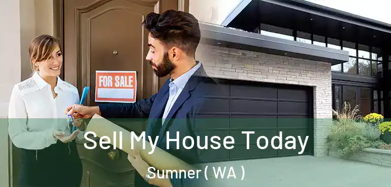  Sell My House Today Sumner ( WA )