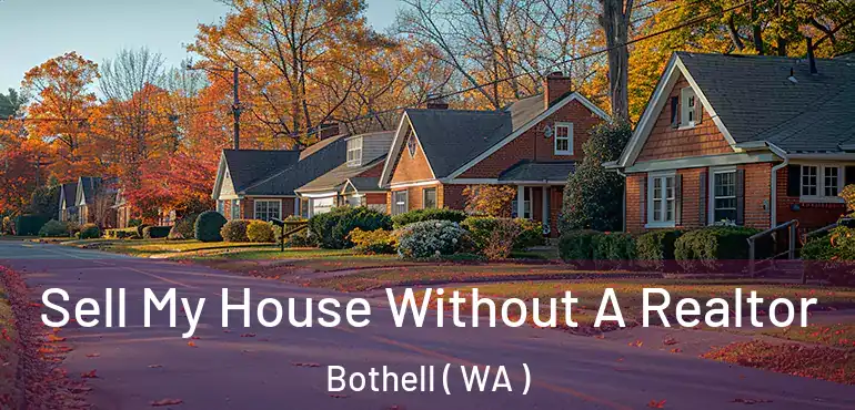  Sell My House Without A Realtor Bothell ( WA )