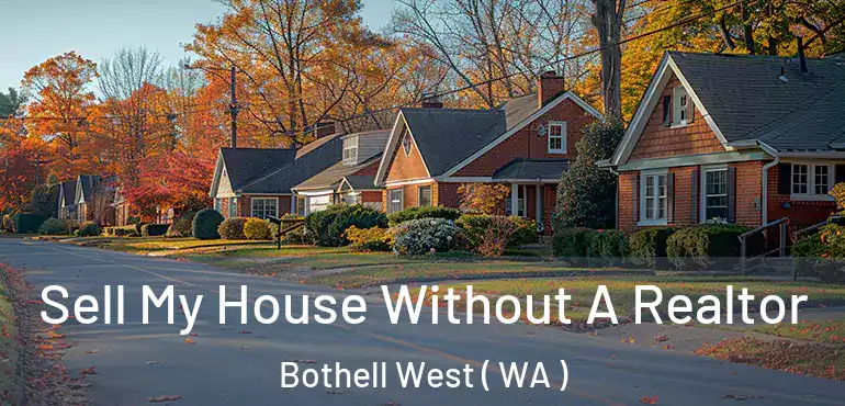  Sell My House Without A Realtor Bothell West ( WA )