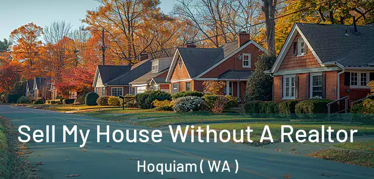  Sell My House Without A Realtor Hoquiam ( WA )