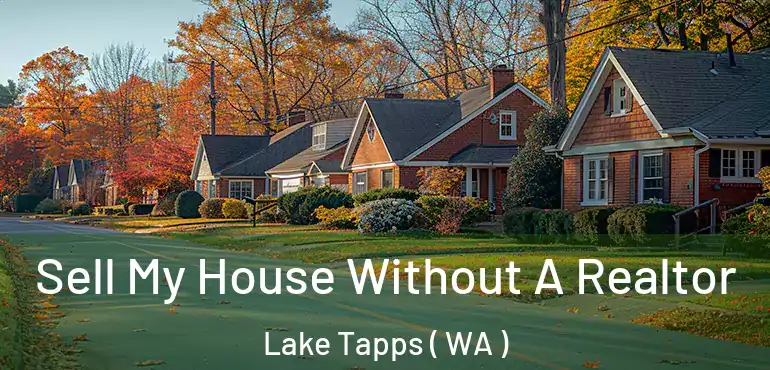  Sell My House Without A Realtor Lake Tapps ( WA )