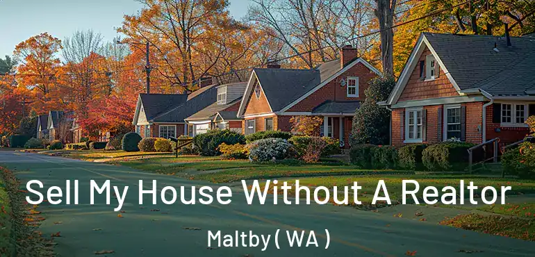  Sell My House Without A Realtor Maltby ( WA )