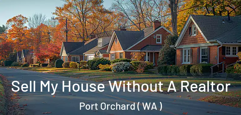  Sell My House Without A Realtor Port Orchard ( WA )