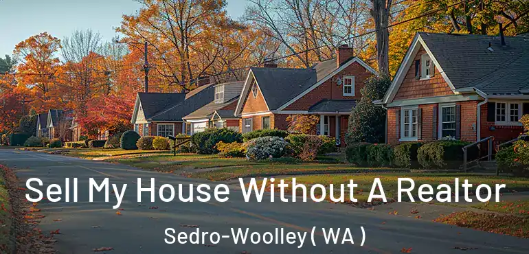  Sell My House Without A Realtor Sedro-Woolley ( WA )