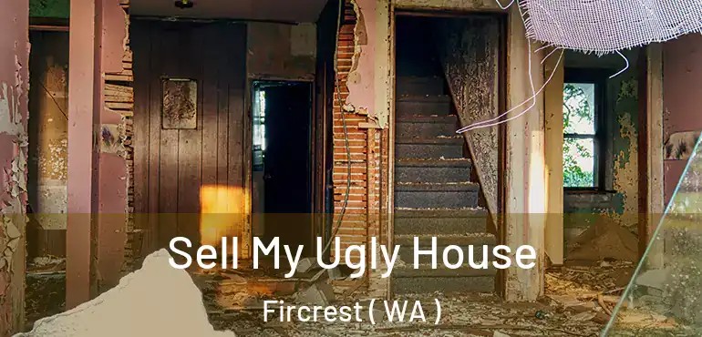  Sell My Ugly House Fircrest ( WA )