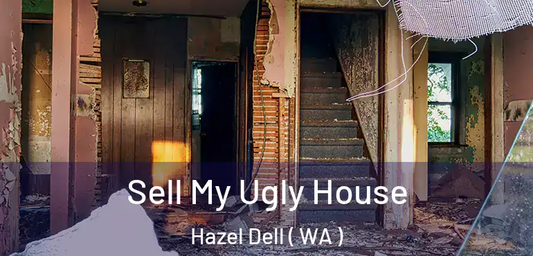 Sell My Ugly House Hazel Dell ( WA )