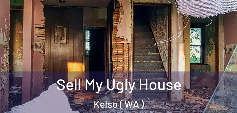  Sell My Ugly House Kelso ( WA )