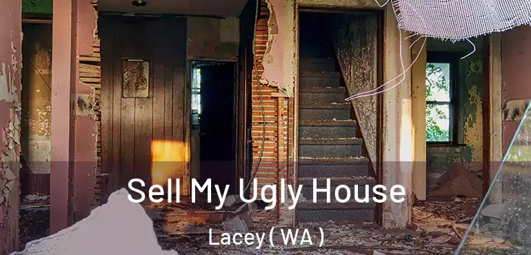  Sell My Ugly House Lacey ( WA )