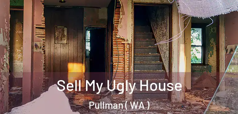  Sell My Ugly House Pullman ( WA )