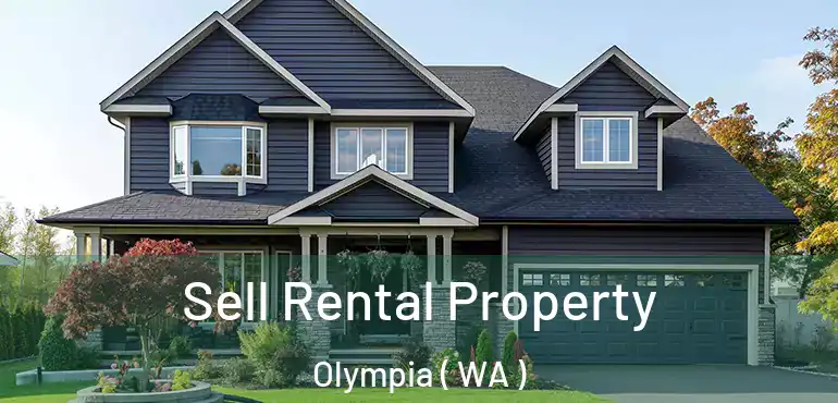  Sell Rental Property Olympia ( WA )