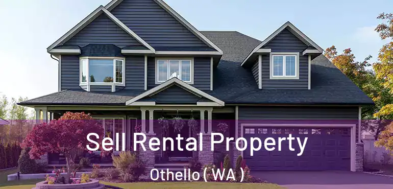  Sell Rental Property Othello ( WA )