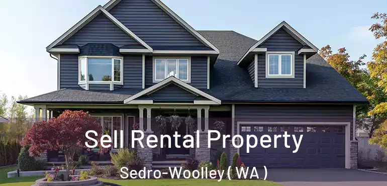  Sell Rental Property Sedro-Woolley ( WA )