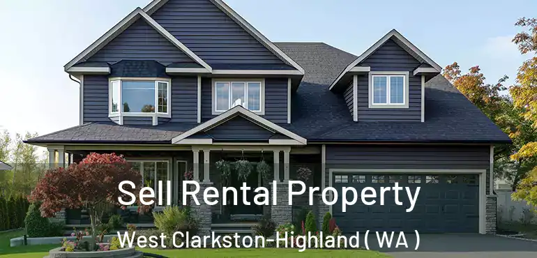  Sell Rental Property West Clarkston-Highland ( WA )