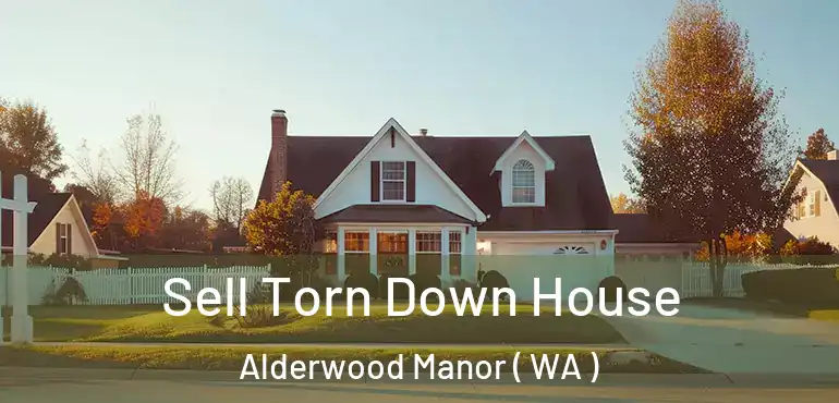  Sell Torn Down House Alderwood Manor ( WA )