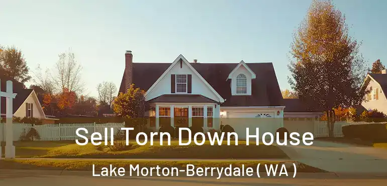  Sell Torn Down House Lake Morton-Berrydale ( WA )