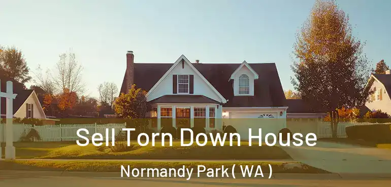  Sell Torn Down House Normandy Park ( WA )