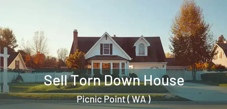  Sell Torn Down House Picnic Point ( WA )