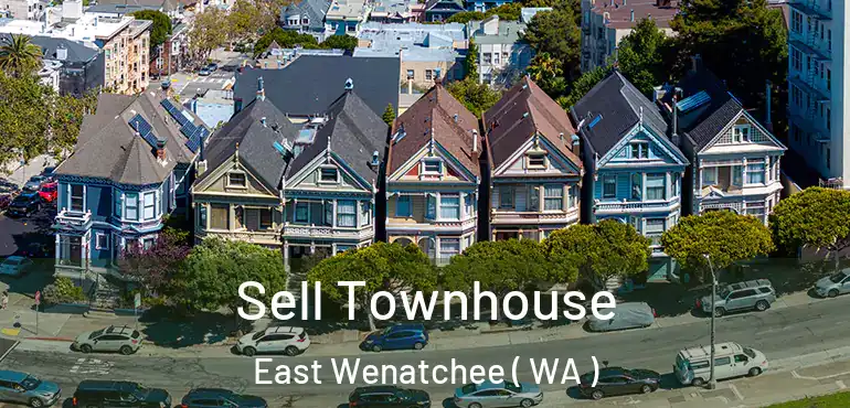  Sell Townhouse East Wenatchee ( WA )