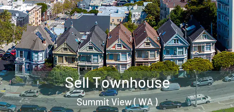  Sell Townhouse Summit View ( WA )