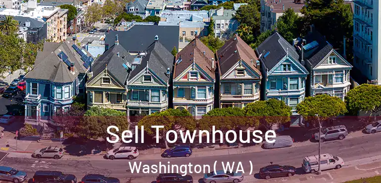  Sell Townhouse Washington ( WA )
