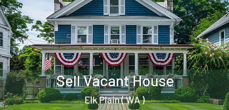  Sell Vacant House Elk Plain ( WA )