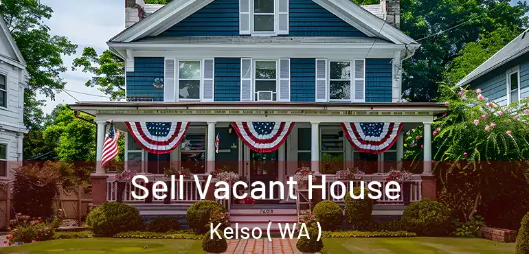  Sell Vacant House Kelso ( WA )