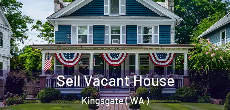  Sell Vacant House Kingsgate ( WA )