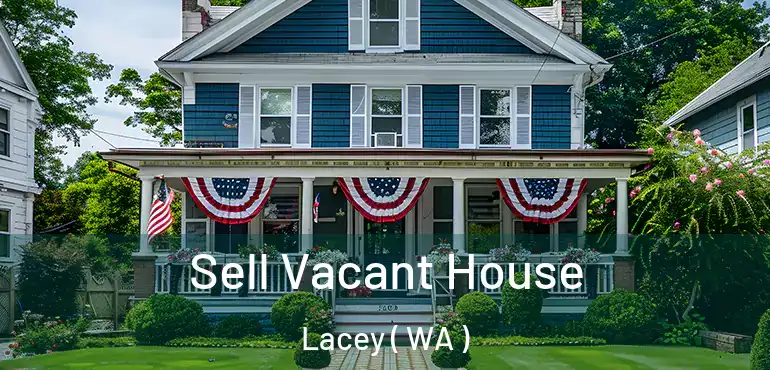 Sell Vacant House Lacey ( WA )