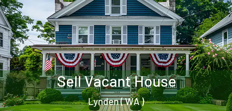  Sell Vacant House Lynden ( WA )