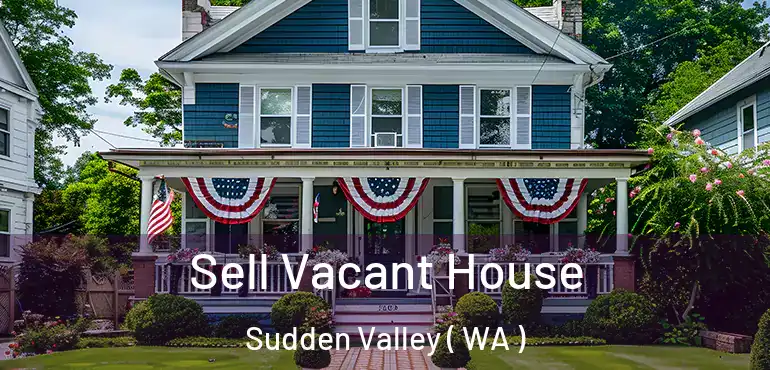  Sell Vacant House Sudden Valley ( WA )