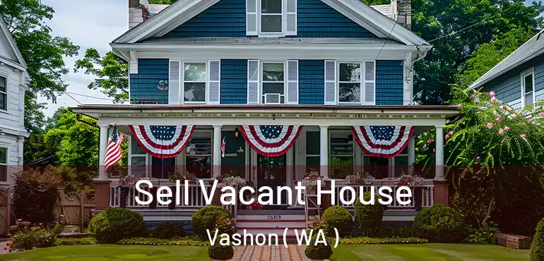  Sell Vacant House Vashon ( WA )