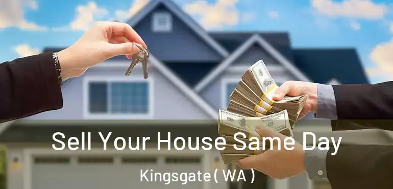  Sell Your House Same Day Kingsgate ( WA )