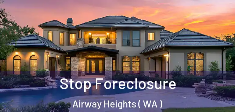 Stop Foreclosure Airway Heights ( WA )